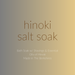 Essential Oil Bath Salt Soak Bottle / Hinoki