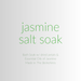 Essential Oil Bath Salt Soak Bottle / Jasmine