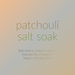 Essential Oil Bath Salt Soak Bottle / Patchouli