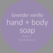 Essential Oil Liquid Hand + Body Soap / Lavender Vanilla