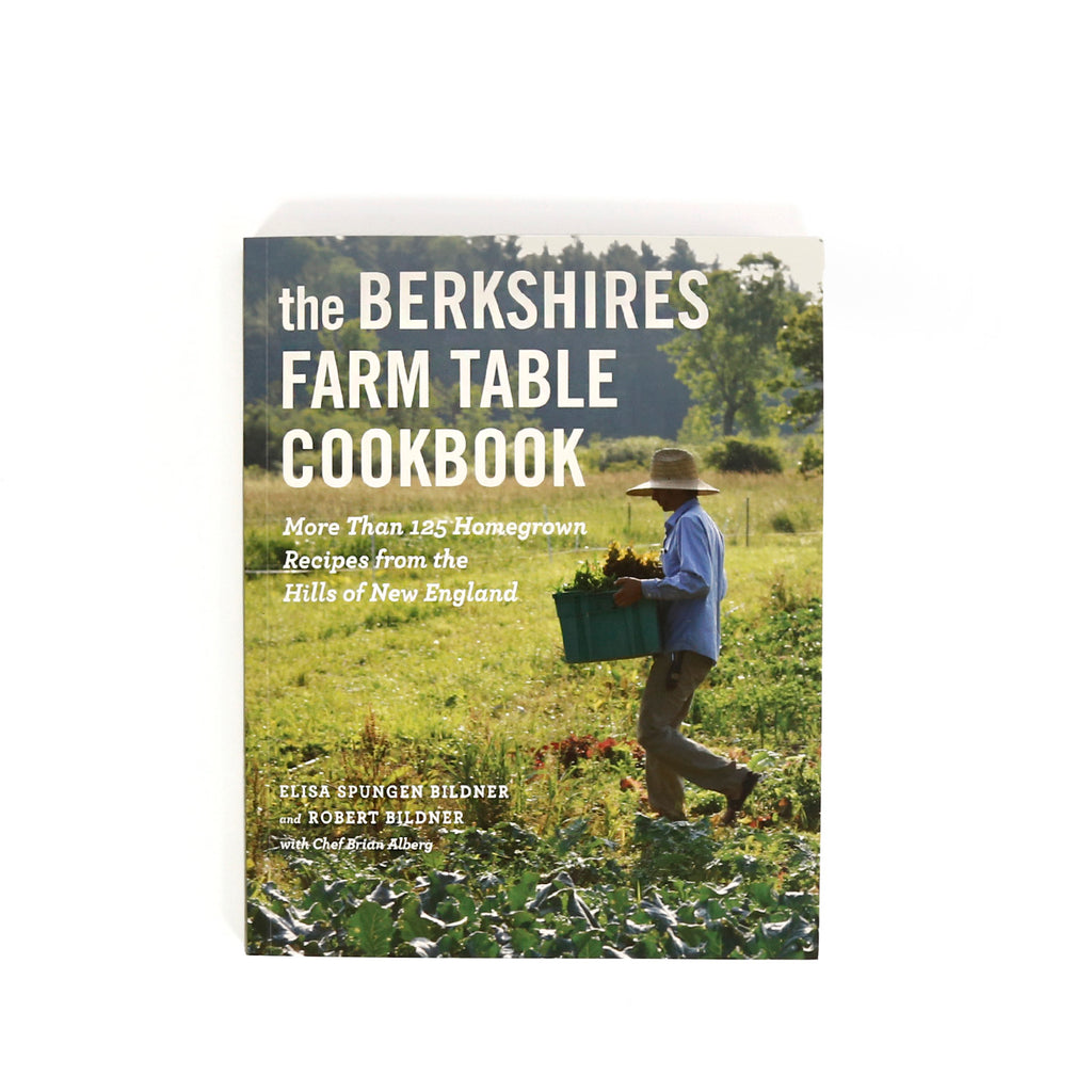 The Berkshires Farm To Table Cookbook