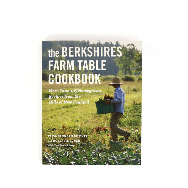 The Berkshires Farm To Table Cookbook