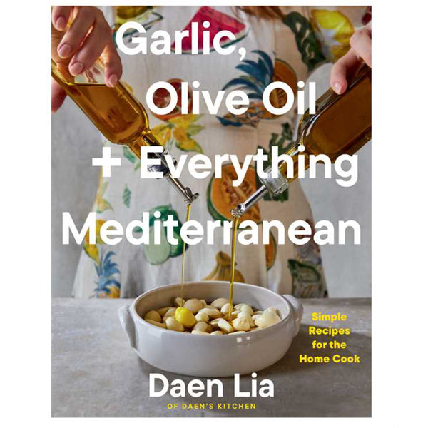 Garlic, Olive Oil + Everything Mediterranean