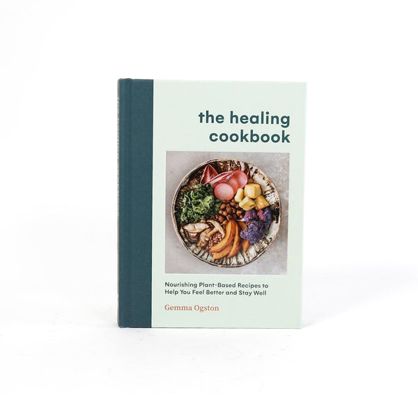The Healing Cookbook: Nourishing Plant-Based Recipes