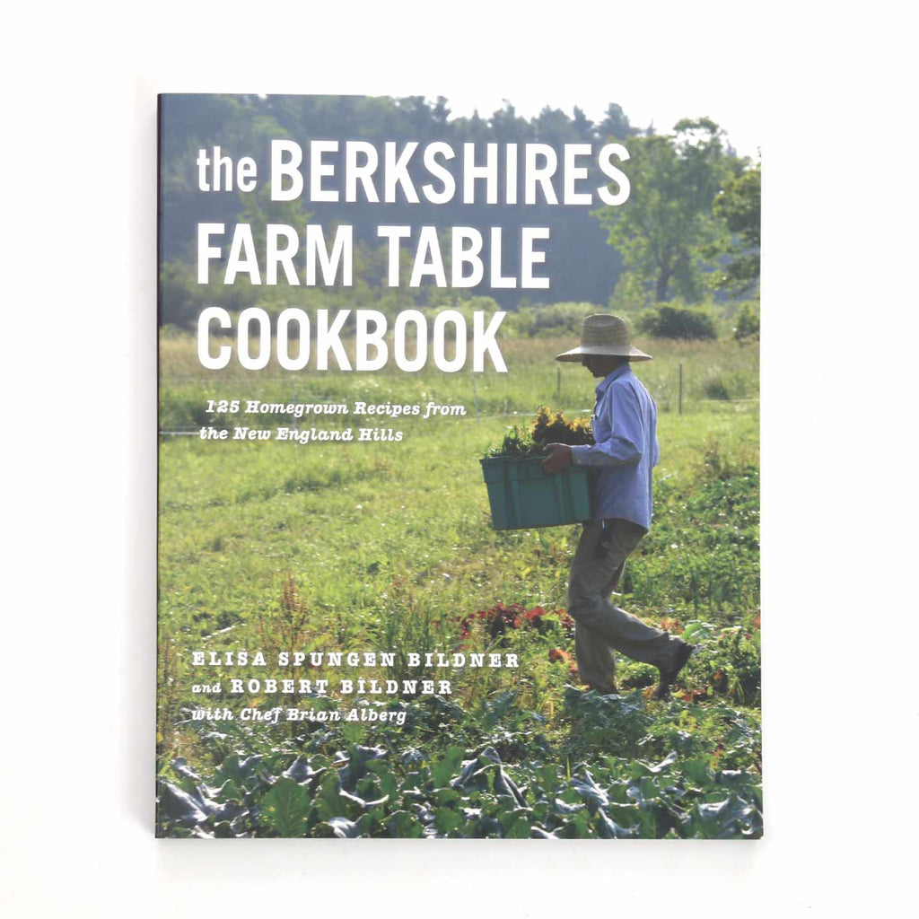 The Berkshires Farm To Table Cookbook